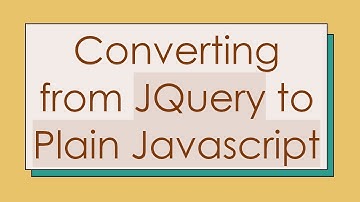 Converting from JQuery to Plain Javascript