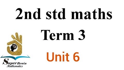 2nd std maths term 3 unit 6 Information processing page number 49 to 58 | Super brain mathematics