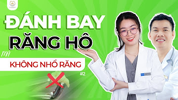 Đánh Bay Răng Hô Mà Không Cần Nhổ Răng | Các Case Lâm Sàng #17