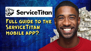Full guide to the ServiceTitan mobile app