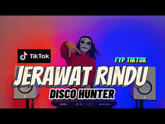 DISCO HUNTER- Jerawat Rindu (Breaklatin Remix) class=