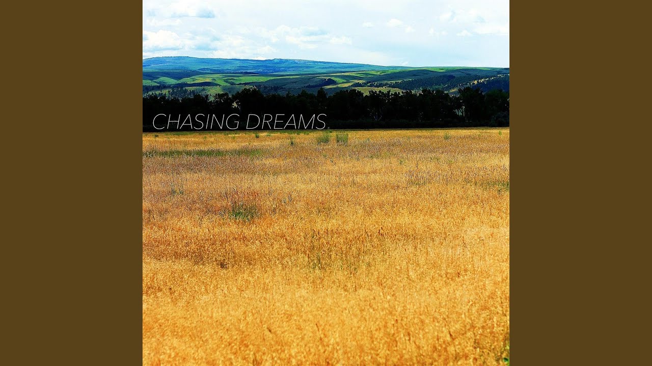 Chasing Dreams