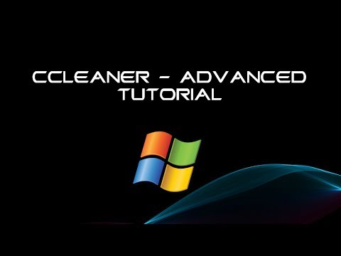 CCleaner - Advanced Tutorial