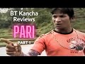 Pari  part 01  bt kancha reviews