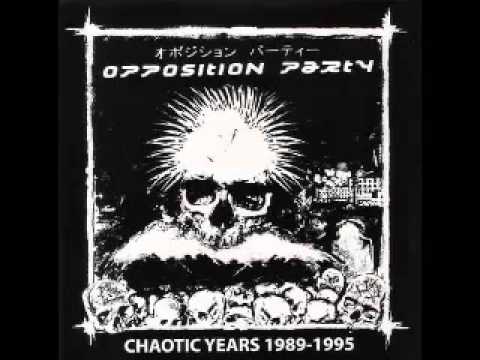 Opposition Party - Chaotic Years 1989 1995