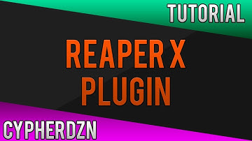 Reaper X Plugin Tutorial Cinema 4D By CypherDZN