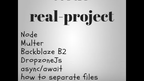 Dropzonejs, Node, Express, Multer, B2 Backblaze using Middleware, separate files and async/await