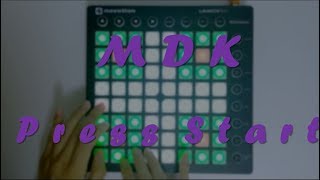 [KSS] MDK - Press Start // Launchpad Mk2 Cover