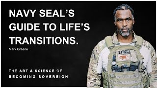 Navy SEAL's Guide To Mastering Life's Transitions - Mark Greene | The Tyro Experience 64