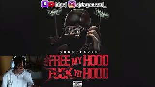 BRO TWEAKED!! VonOff1700 - FreeMyHoodFckYoHood (Full Album) Reaction