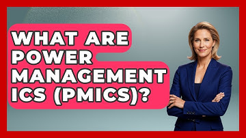 What Are Power Management ICs (PMICs)? - NextGen Viewing and Audio