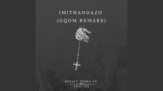 Imithandazo (Gqom Remake)