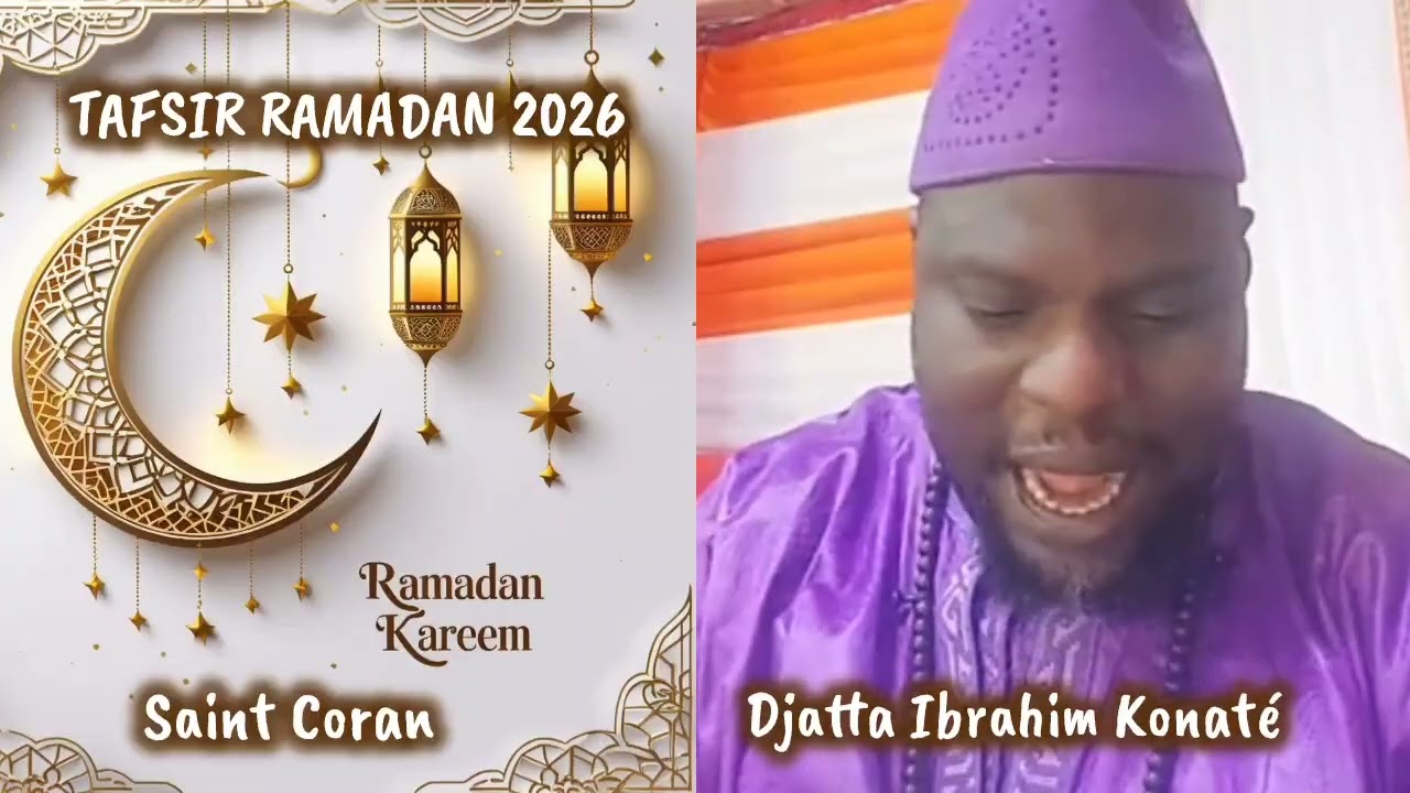 📖🌙 Tafsir Ramadan 24 Février 20265ᵉ Djatta Ibrahim Konaté 