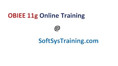 OBIEE online training | OBIEE 11g Online Training | Oracle BI Training Online | OBIEE Training