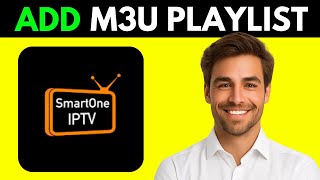 How To Add M3U Playlist To Smartone IPTV App (UPDATED 2026) screenshot 3