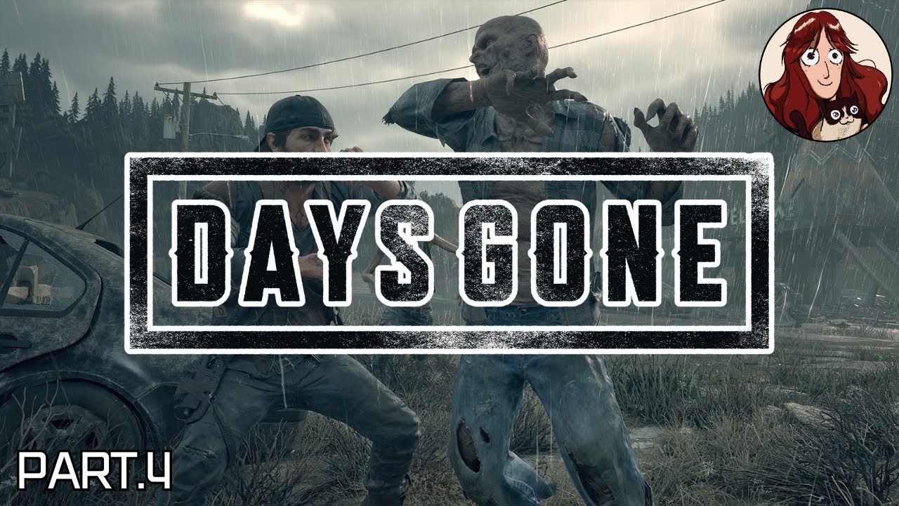 DAYS GONE Gameplay Walkthrough Part 4 - YouTube