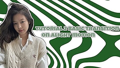 Tut 2 skill basic siêu dễ bên alight motion nè UwU