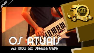 Os Atuais - De Segunda a Domingo #18 - DVD 50 ANOS
