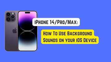 How To Use Background Sounds on iPhone 14 Pro/Max