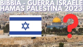 Bibbia - Guerra Israele Hamas Palestina 2023