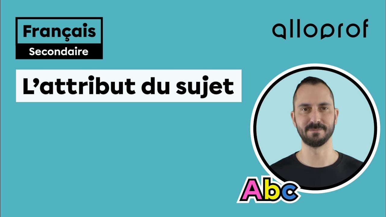La Fonction Attribut Du Sujet Alloprof