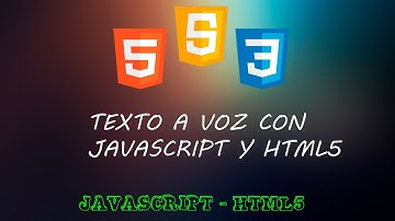 API Google Speech - Texto a Voz con Javascript