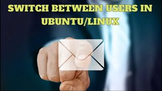 Switch Between Users In Liunxubuntu How To Switch Form One User To Another User