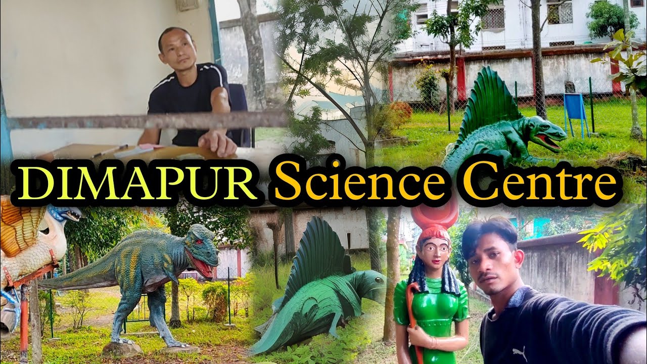 Dimapur Science Centre !! Visit in Nagaland YouTube