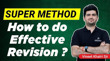 Best Method for Effective Revision- By Vineet Khatri | IIT JEE & NEET | ATP STAR Kota