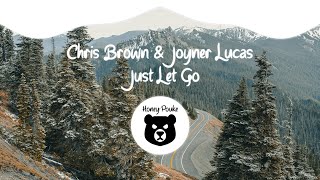 Video thumbnail of "Joyner Lucas & Chris Brown - Just Let Go"
