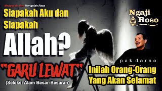 SIAPAKAH AKU & SIAPAKAH ALLAH?? - PAK DARNO