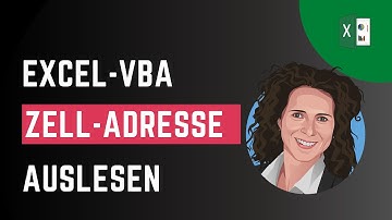 Excel VBA Zelladresse auslesen - VBA Zell-Bezug - Adresse der aktiven Zelle auslesen