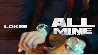 Lokee - All Mine Freestyle
