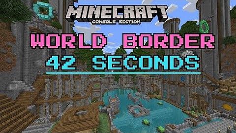 [REJECTED] Minecraft Legacy Tutorial Reach World Border in 42 Seconds