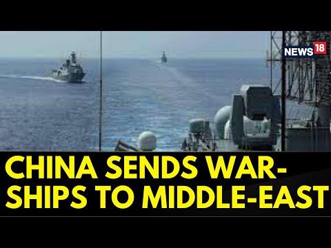 China Sends 6 Warships To The Middle-East Amid Israel Hamas Conflict | Palestine | Gaza | News18