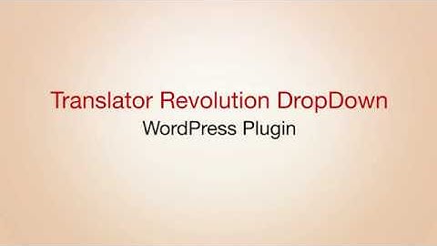 Translator Revolution DropDown WordPress Pugin - One Minute Install