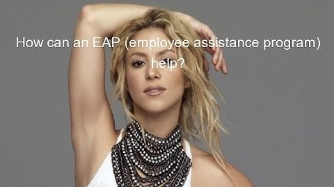 How can an EAP (employee assistance program) help?