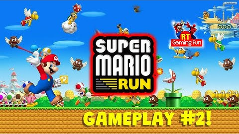 SUPER MARIO RUN! Gameplay Video Part 2 - Android iOS Games