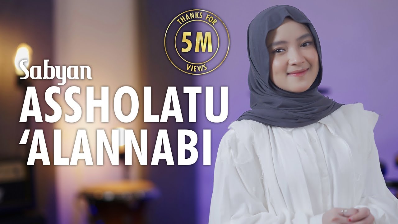 ASSHOLATU 'ALANNABI ( اَلصَّلاَةُ عَلَى النَّبِيِّ ) - SABYAN ASSHOLATU 'ALANNABI ( اَلصَّلاَةُ عَلَى النَّبِيِّ ) - SABYAN