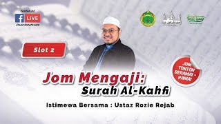 Jom Mengaji Surah Al-Khafi Ustaz Rozie Rejab