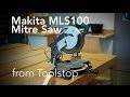 Makita MLS100 Compound Mitre Saw from Toolstop Makita MLS100 Compound Mitre Saw from Toolstop