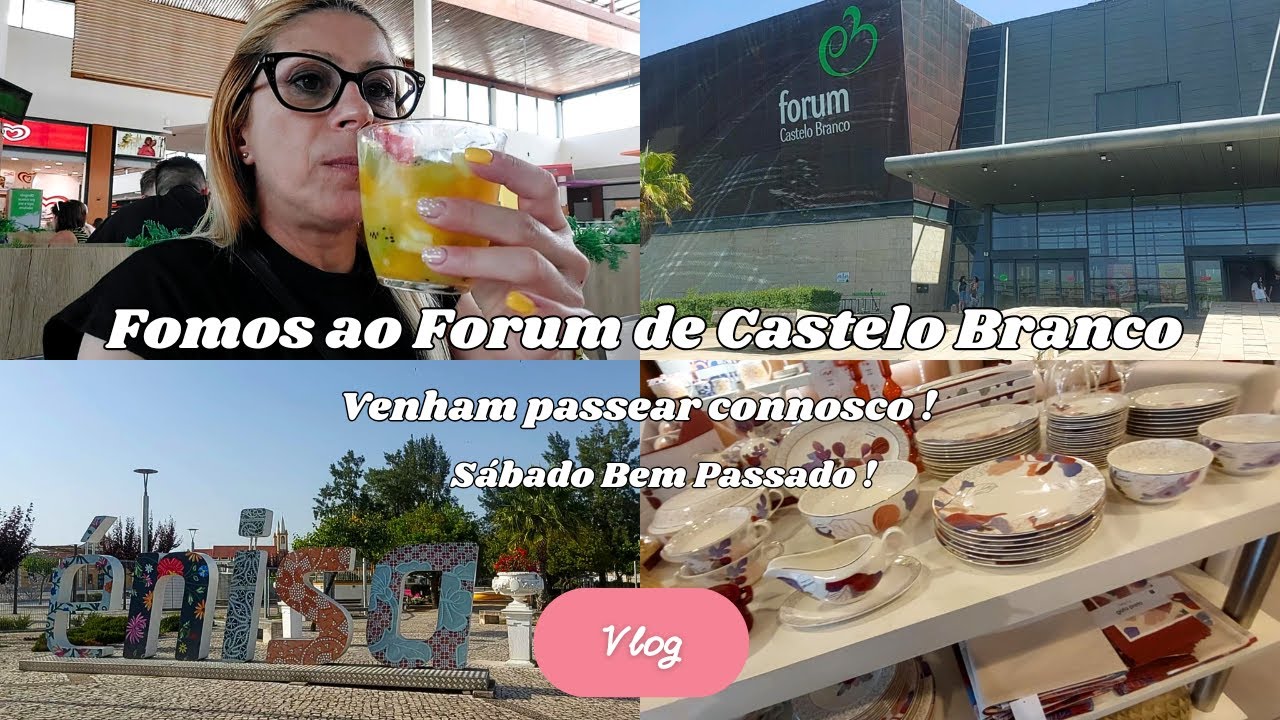 Vlogão !!! | Fomos ao Forum de Castelo Branco | Sábado Bem Passado | Venham Passear Connosco