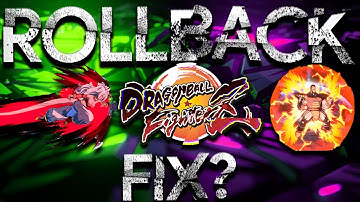 Will Rollback Fix Dragon Ball FighterZ MECHANICS?