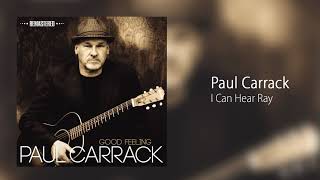 Paul Carrack - I Can Hear Ray [Official Audio]