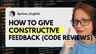 Giving Constructive Feedback on Code Reviews in English