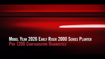 MY26 Pro 1200 Configuration Diagnostics for Early Riser 2000 Series Planters