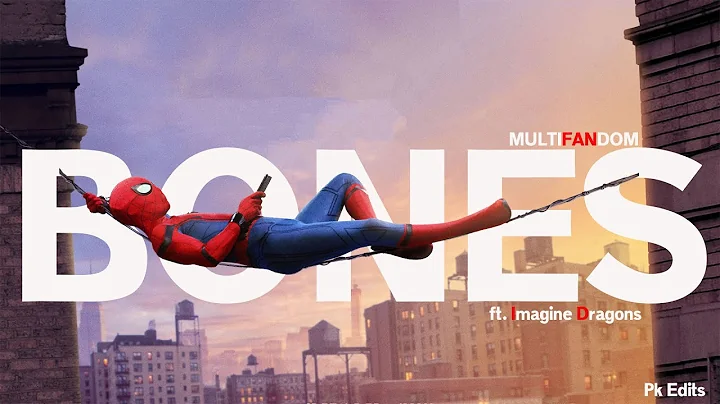 MULTIFANDOM || Bones ft. @imaginedragons