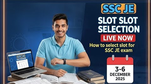 How to select SSC JE Slot || JE Slot Selection Live on SSC website || SSC JE EXAM DATE
