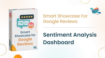 Sentiment Analysis for Google Reviews: Setup and Insights | Smart Showcase for Google Review