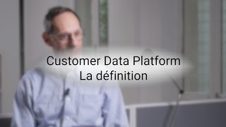 Customer Data Platform : Comment définir la CDP ?